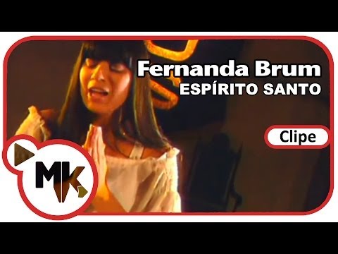 Fernanda Brum - Espírito Santo (Clipe Oficial MK Music)