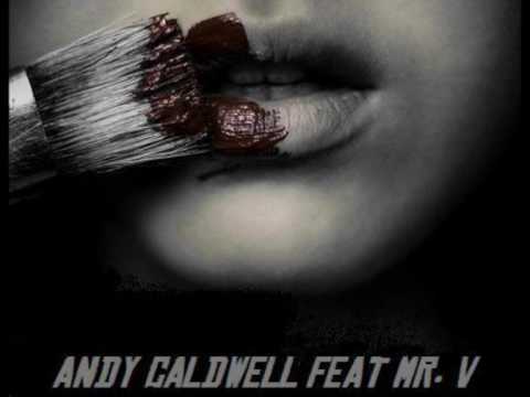 ANDY CALDWELL FEAT MR V ITS GUUD