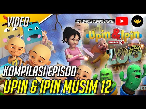 Kompilasi Upin & Ipin Musim 12