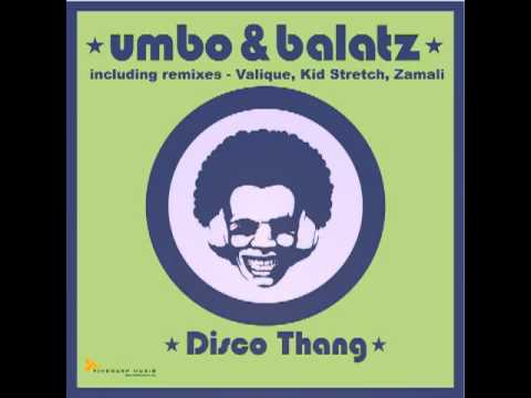 Umbo & Balatz - Disco Thang (valique boogie tech rmx)