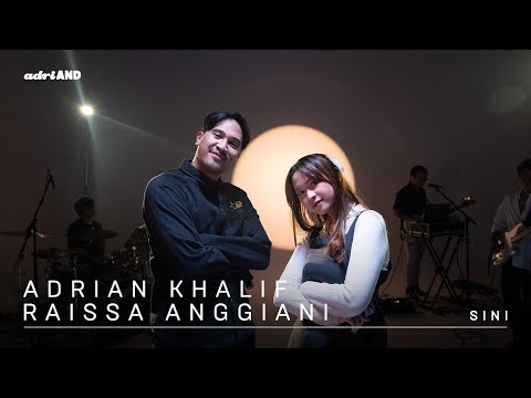 adriAND 07: Adrian Khalif & Raissa Anggiani  - Sini