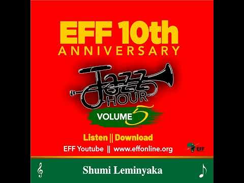 Shumi Leminyaka (EFF 10th Anniversary Jazz Hour Vol.5)