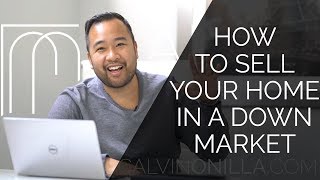 How To Sell A House In A Down Market