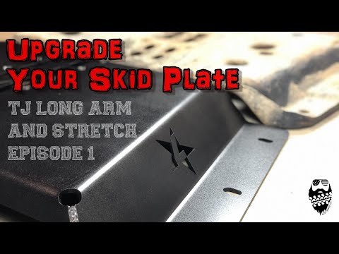Jeep Wrangler TJ, Long arm and stretch, part 1. Heavy Duty Bolt In Skid Plate UPGRADE!