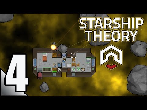 Starship Theory 4:  Engines Offline, Brace For Impact! Let's Play Starship Theory Gameplay