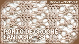 PONTO DE CROCHÊ FANTASIA 38 - APRENDENDO CROCHÊ