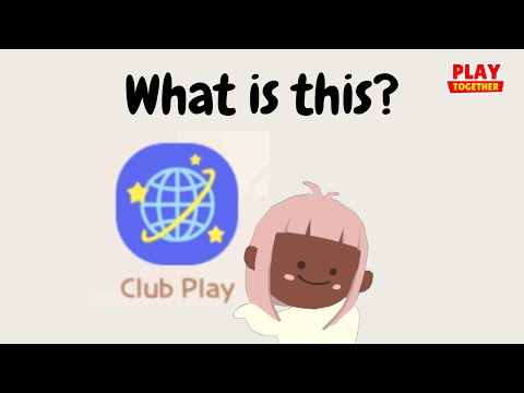 What is Club Play? | Play Together Game