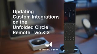 Updating an Integration on the Unfolded Circle Remote 3