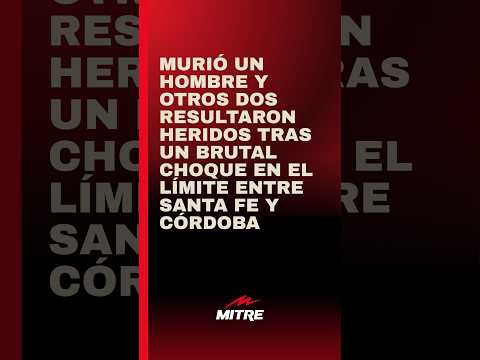 Murió un hombre y otros dos resultaron heridos tras un choque en el límite entre Santa Fe y Córdoba