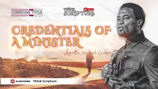 Credentials of a Minister || Apostle Michael Orokpo