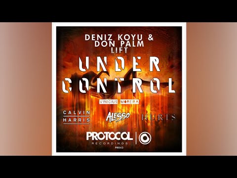 Deniz Koyu & Don Palm vs. Calvin Harris & Alesso - Lift vs. Under Control (Nicky Romero Mashup)