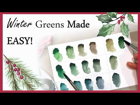 Winter GREENS Made EASY! Learn to Mix Color for Watercolor Christmas Greenery