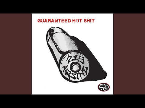 Guaranteed Hot Shit