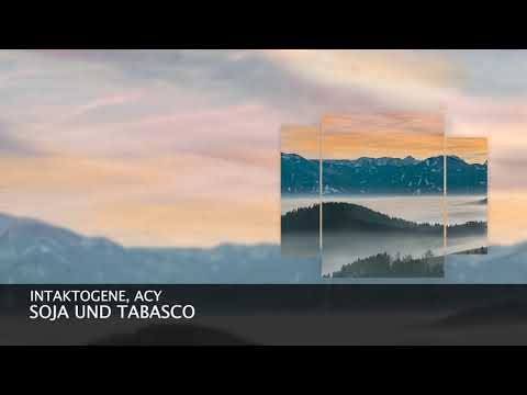 Intaktogene & ACY - Soja und Tabasco (Short Edit) [Progressive House]