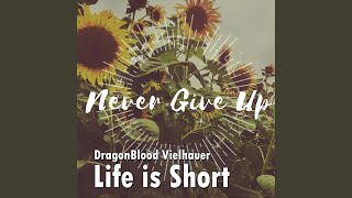 Life is Short