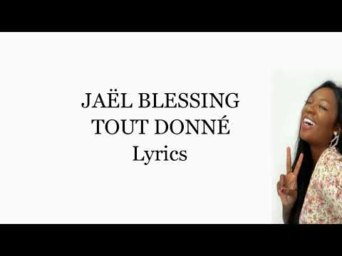 Jaël Blessing - Tout Donné (Lyrics)