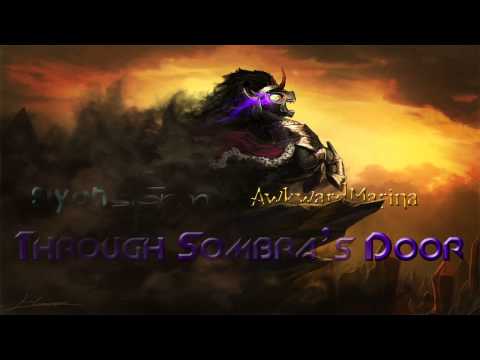 Through Sombra's Door - SlyphStorm (covering AwkwardMarina)