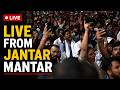 CJP Protest LIVE Live From Jantar Mantar Supporters Gather At Jantar Mantar For CJP March LIVE