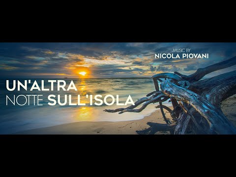 Nicola Piovani - Un'altra notte sull'Isola - Classical Cinema Music (HQ Audio)