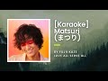 [KARAOKE] Matsuri (まつり) - Fujii Kaze
