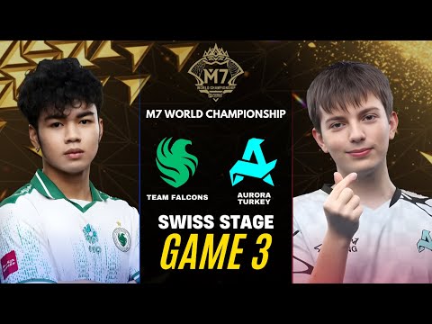TEAM FALCONS vs AURORA GAMING GAME 3 M7 SWISS STAGE DAY 5 | FLCN vs AUR