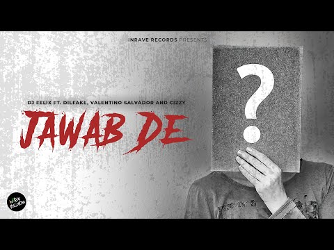Jawab De | DJ Felix Feat Dil Fake, Valentino Salvador & Cizzy (Official Video)