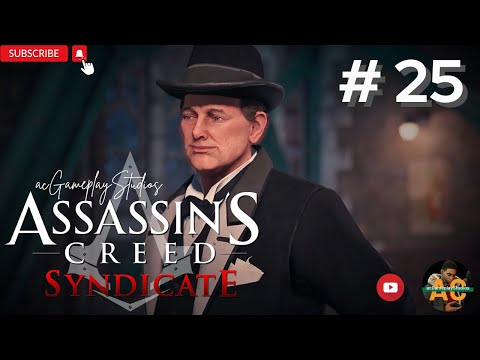 Assassin's Creed Syndicate - PC Gameplay Walkthrough Part 25 #pcgaming #playstation #assassinscreed