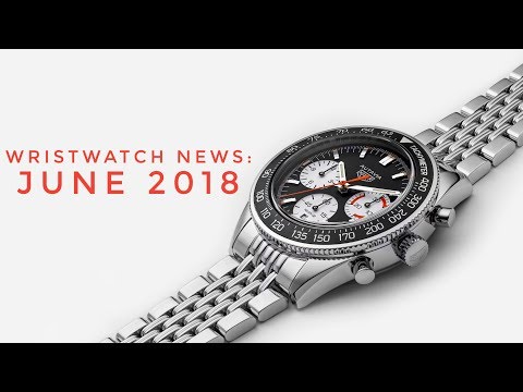 Wristwatch News: June 2018 | Armand The Watch Guy