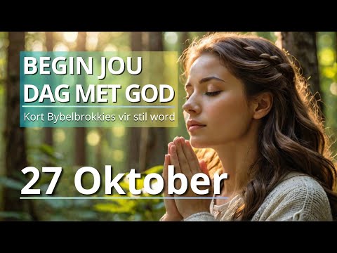 Ontdek Die Krag Van Johannes 13:31-35. - Bybelbrokkies: 27 Oktober. (DAGSTUKKIES VIR STILTETYD)