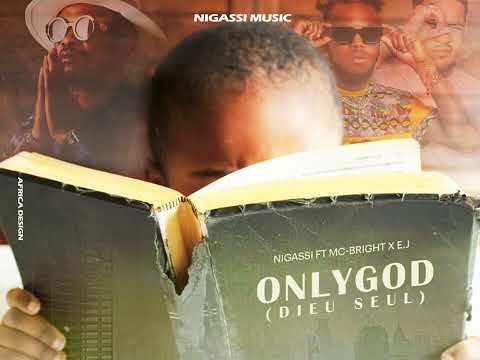 Nigassi - OnlyGod Ft. (Mc-Bright X E.J) [Official Audio]