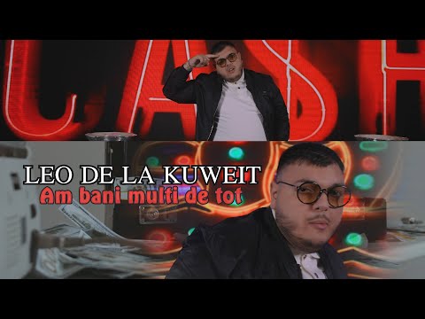 Leo de la Kuweit - Am bani multi de tot | Official Video