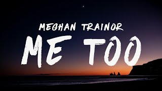 Meghan Trainor - Me Too (Lyrics)