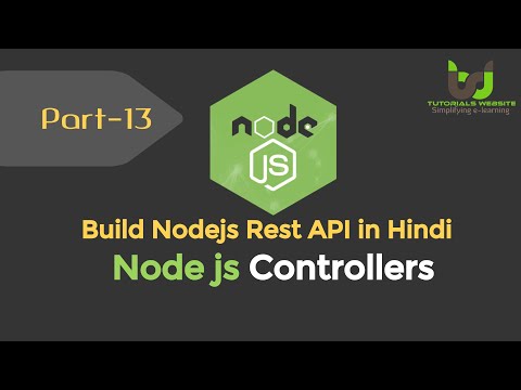 How to create Controllers in Node js | Build Node js REST API in Hindi | Part 13 StayHome