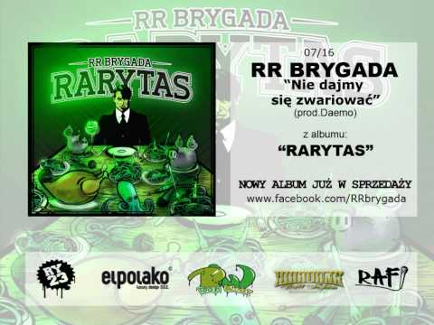 07.RR Brygada-Nie Dajmy Się Zwariować (prod.Daemo)