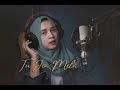 Tu Jo Mila -B hajrangi Bhaijaan II K.K (Cover) By Audrey Bella Indonesia II
