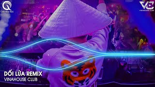 Dối Lừa Remix - Anh Đưa Tay Ra Để Cố Vuốt Ve Khuôn Mặt Em Thật Xinh Đẹp Remix - Là Anh Remix