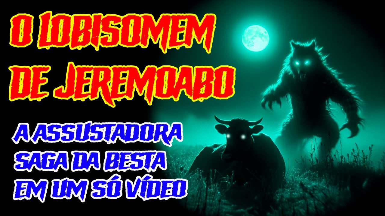 O LOBISOMEM DE JEREMOABO FILME COMPLETO