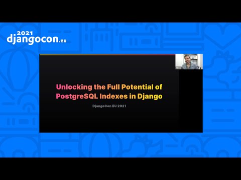 DjangoCon 2021 | Unlocking the full potential of PostgreSQL indexes in Django | Haki Benita thumbnail