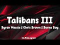 Talibans III | Byron Messia, Chris Brown & Burna Boy (Lyrics)