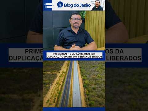 Primeiros 10 quilômetros da duplicação da BR-304 serão liberados nesta quarta-feira (30)