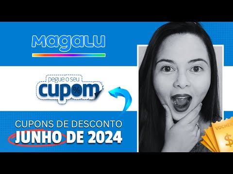 CUPOM DE DESCONTO MAGAZINE LUIZA JUNHO 2024 | Cupom Magalu Mês Dos Namorados 🛍️✨