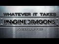 Imagine Dragons Whatever It Takes Acoustic Lyric Video