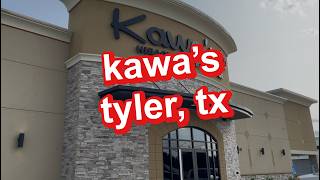 kawa's in tyler, tx