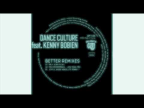 Dance Culture - Better feat. Kenny Bobien (Ralf Gum Vocal Mix)