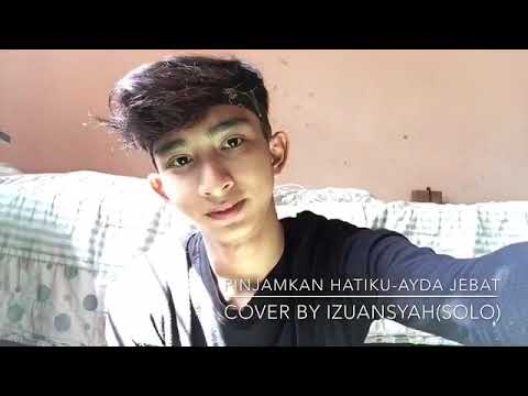 Pinjamkan Hatiku Ayda Jebat Feat Ady Priyo Cover By Izuansyah