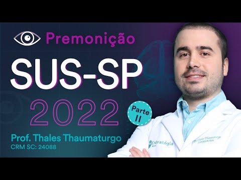 SUS-SP 2022 - Premonição Parte II - Aula de Revisão para Residência Médica
