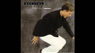 Breathe - Say A Prayer (1990 Single Remix) HQ