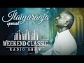 Ilaiyaraaja Podcast Weekend Classic Radio Show Interesting Stories With Mirchi Senthil