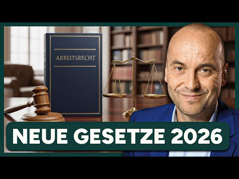 Diese Änderungen gibt es 2026 im Arbeitsrecht!