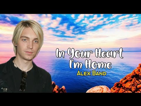 IN YOUR HEART I'M HOME - ALEX BAND ft. YASMIN GONTIJO | LYRICS 🎶🎶